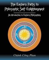 The Eastern Paths to Philosophic Self-Enlightenment