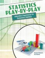 Statistics Play-by-Play: Laboratory Experiments for Elementary Statistics