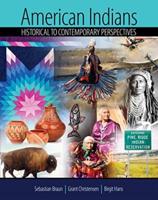 American Indians: Historical to Contemporary Perspectives