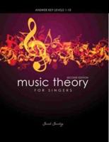 Music Theory for Singers Answer Key Levels 1-10