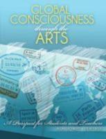 Global Consciousness Through the Arts: A Passport for Students and Teachers