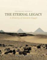 The Eternal Legacy: A History of Ancient Egypt, Preliminary Edition II