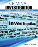 Criminal Investigation: A Practitioner's Approach