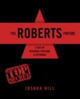 The Roberts Papers: A Tale of Research, Revision, and Espionage