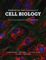 Designing Your Own Experiment in Cell Biology: A Course-Based Undergraduate Research Experience (CURE)