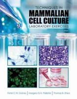 Techniques in Mammalian Cell Culture: Laboratory Exercises