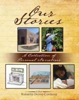 Our Stories: A Collection of Personal Narratives