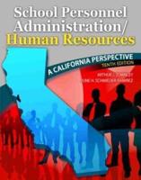 School Personnel Administration/Human Resources: A California Perspective