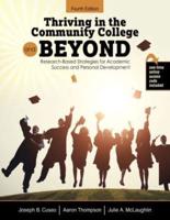 Thriving in the Community College and Beyond: Strategies for Academic Success and Personal Development