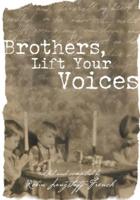 Brothers, Lift Your Voices