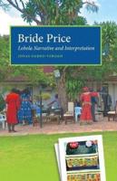 Bride Price: Lobola Narrative And Interpretation