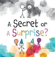A Secret or A Surprise?