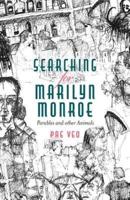 Searching for Marilyn Monroe: Parables and other Animals