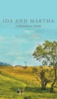 Ida and Martha: A Montana Story