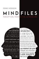 Mind Files: Perception, Perspective, & Problems