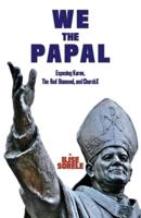 We the Papal: Exposing Karen, The Red Diamond, and ChurchX