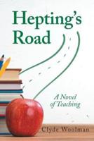 Hepting's Road: A Novel of Teaching