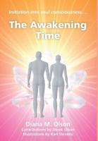 The Awakening Time: Initiation into soul consciousness....