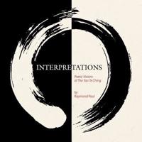 Interpretations: Poetic Visions of the Tao Te Ching