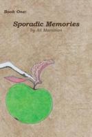 Book One: Sporadic Memories
