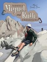 The Adventures of Miguel and Ruth the Mountaineering Mouse