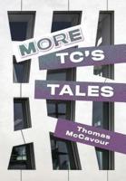 More TC'S Tales