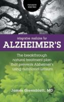 Integrative Medicine for Alzheimer's: The Breakthrough Natural Treatment Plan That Prevents Alzheimer's Using Nutritional Lithium