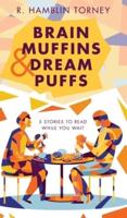 Brain Muffins & Dream Puffs
