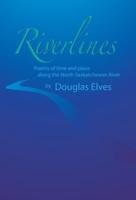 Riverlines: Poems of time and place along the North Saskatchewan River