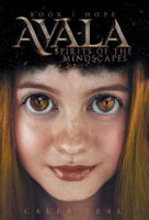 Avala: Spirits of the Mindscapes: Book 1: Hope