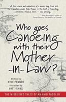 Who Goes Canoeing With Their Mother-in-Law?: The Misguided Tales of an Avid Paddler