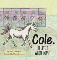 Cole, The Little White Horse