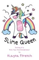 Slime Queen: Journey of a Nine Year Old Entrepreneur