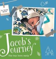 Jacob's Journey: The Boy Born Early