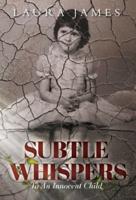 Subtle Whispers: To An Innocent Child