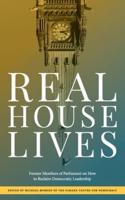 Real House Lives: Former Members of Parliament on How to Reclaim Democratic Leadership