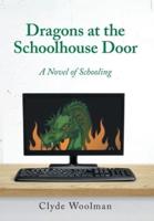 Dragons at the Schoolhouse Door