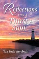 Reflections For A Thirsty Soul