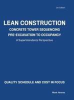 Lean Construction Concrete Tower Sequencing Pre-Excavation to Occupancy: A Superintendents Perspective