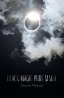 Black Magic Pure Magic