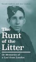 The Runt of the Litter: Or Memories of a Lad from London