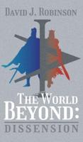 The World Beyond: Dissension