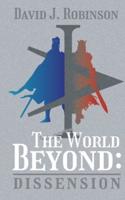 The World Beyond: Dissension