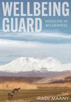 Wellbeing Guard: Medicine in Wilderness