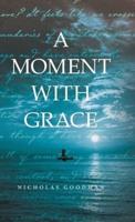 A Moment with Grace