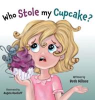 Who Stole My Cupcake?