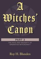 A Witches' Canon Part 3