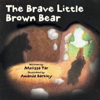 The Brave Little Brown Bear