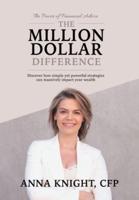 The Million Dollar Difference: Discover how simple yet powerful strategies can massively impact your wealth