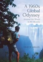 A 1960s Global Odyssey: Around the World in 80 Months